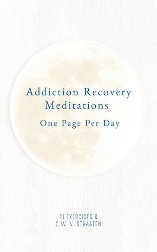 Recovery Reflections Addiction Recovery Meditations For Daily... de 21 Exercises - ePub ...