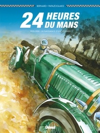 Denis Bernard - 24 Heures du Mans - 1923-1930 - Les Bentley Boys.