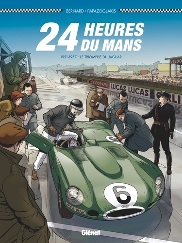 24 Heures du Mans - 1951-1957. Le Triomphe de Jaguar