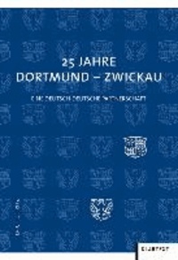25 Jahre Dortmund - Zwickau - Eine deutsch-deutsche Partnerschaft.