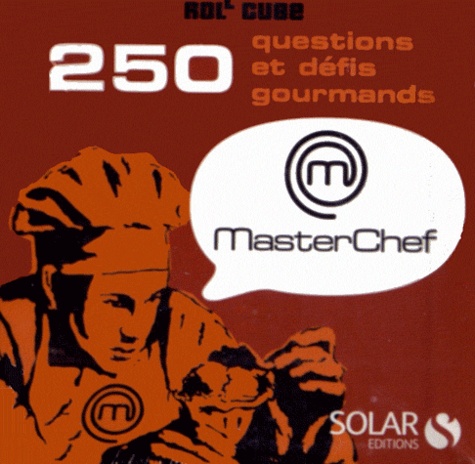  Solar - 250 questions et défis gourmands MasterChef.