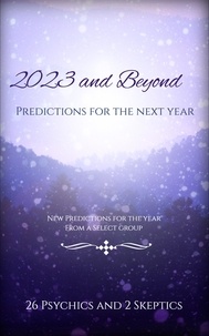  26 Psychics & 2 Skeptics - 2023 and Beyond: Predictions For the Next Year - Psychic Predictions, #20231.