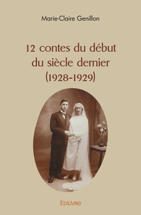 Marie-claire Genillon - 12 contes du début du siècle dernier (1928 1929).