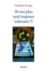 20 ans plus tard toujours sclérosée !!