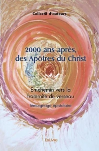 2000 ans après, des apôtres du christ