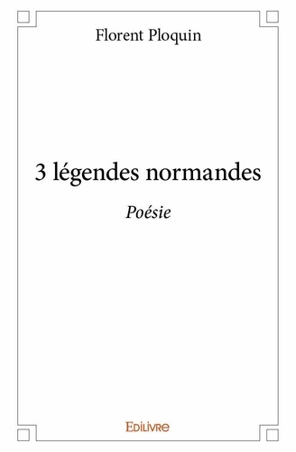 3 légendes normandes. Poésie