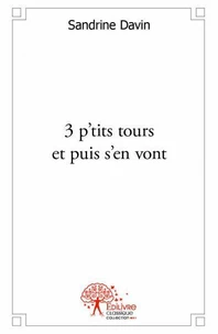 3 p’tits tours et puis s’en vont