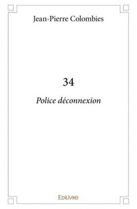 Jean-Pierre Colombies - 34 - Police déconnexion.