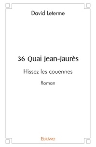 David Leterme - 36 quai jean jaurès - Hissez les couennes.