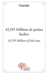Chantaki Chantaki - 42,195 millions de petites foulées - 42.195 millions of little steps.