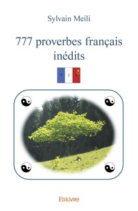 Sylvain Meili - 777 proverbes français inédits.