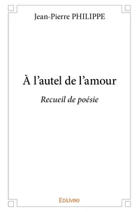 à l’autel de l’amour