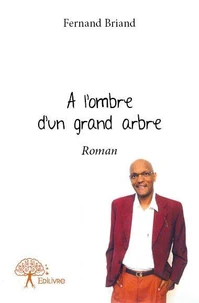 A l'ombre d'un grand arbre