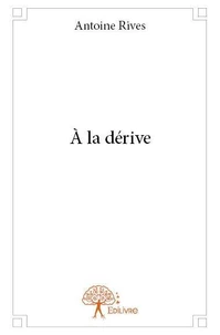 à la dérive