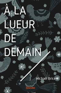 à la lueur de demain