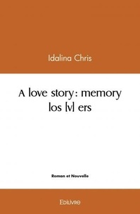 Idalina Chris - A love story : memory los (v) ers.