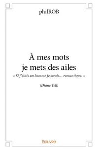 à mes mots je mets des ailes