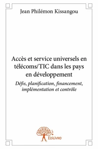 Accès et service universels en télécoms/tic dans les pays en développement