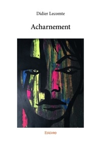 Didier Lecomte - Acharnement.