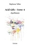Stephane Tellier - Acid girls 4 : Acid girls - Apotheosis.