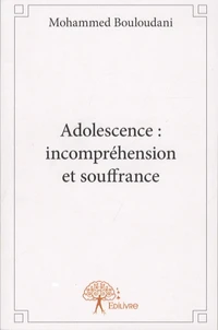 Adolescence : incompréhension et souffrance