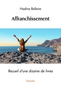 Nadine Bellaire - Affranchissement - Recueil d'une dizaine de livres.