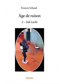 Francis Schaad - Age de raison - Volume 2, Sidi Larbi.
