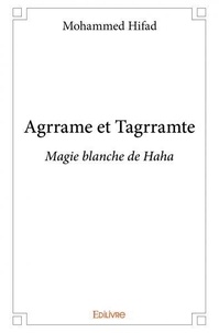 Mohammed Hifad - Agrrame et tagrramte - Magie blanche de Haha.