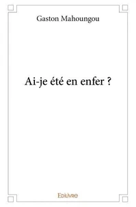Ai je été en enfer ?