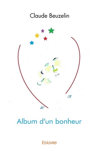 Claude Beuzelin - Album d'un bonheur.