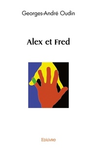 Georges-André Oudin - Alex et Fred.