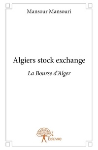 Mansour Mansouri - Algiers stock exchange - La Bourse d’Alger.