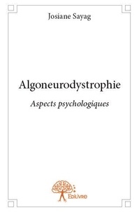 Josiane Sayag - Algoneurodystrophie - Aspects psychologiques.