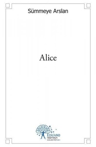 Sümmeye Arslan - Alice.