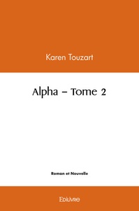 Karen Touzart - Alpha - Tome 2.