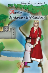 Amelise, la baronne de mondétour
