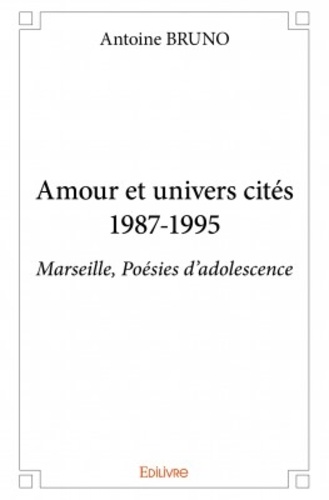 Amour et univers cités 1987 - 1995
