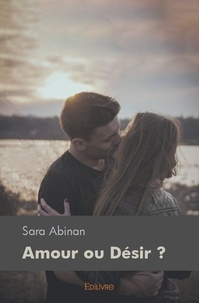 Sara Abinan - Amour ou désir ?.