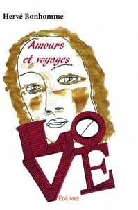 Hervé Bonhomme - Amours et voyages - Tomes 3.