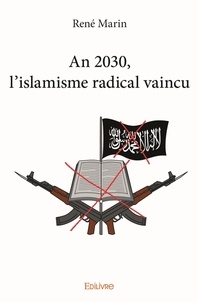 René Marin - An 2030 l'islamisme vaincu.