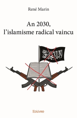 An 2030 l'islamisme vaincu