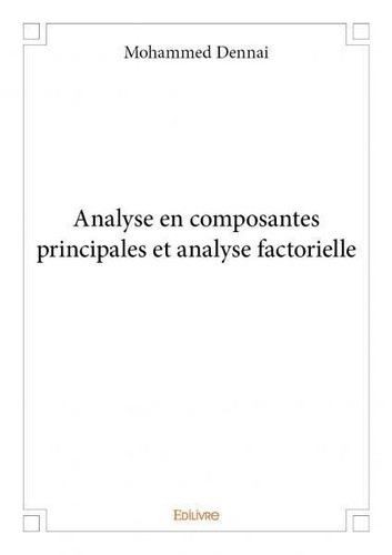 Mohammed Dennaï - Analyse en composantes principales et analyse factorielle.