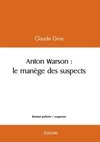 Anton Warson : le manège des suspects