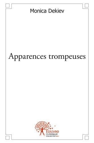 Monica Dekiev - Apparences trompeuses.