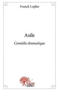 Franck Leplus - Asile - Comédie.