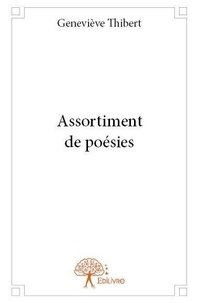 Geneviève Thibert - Assortiment de poésies.