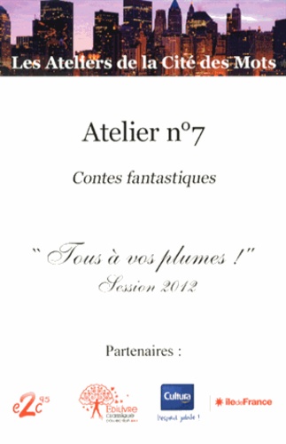 Catherine Zoungrana - Atelier n° 7 - Contes fantastiques "Tous à vos plumes !" Session 2012.