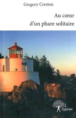 Grégory Creston - Au coeur d'un phare solitaire.