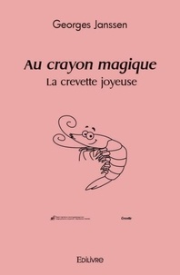 Georges Janssen - Au crayon magique - La crevette joyeuse.