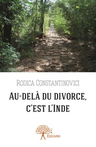 Rodica Constantinovici - Au delà du divorce, c'est l'inde.